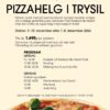 Pizzahelg Trysil 9-10 November