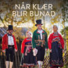 Når klær blir bunad av Kari-Anne Pedersen