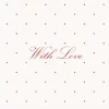 L’Atelier Samedi, 'With Love' Polka Dots Folding Card