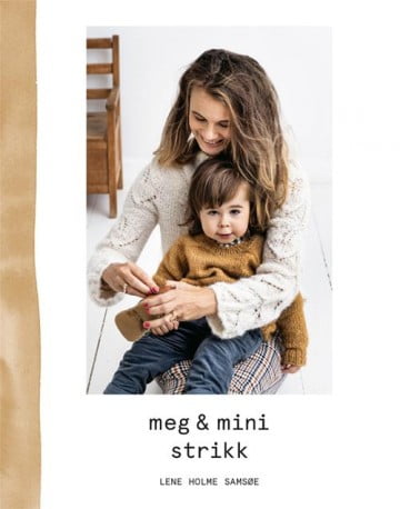 Meg & Mini Strikk Lene Holme Samsøe
