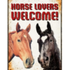 Metallskilt Horse Lovers Welcome 21X14,8Cm