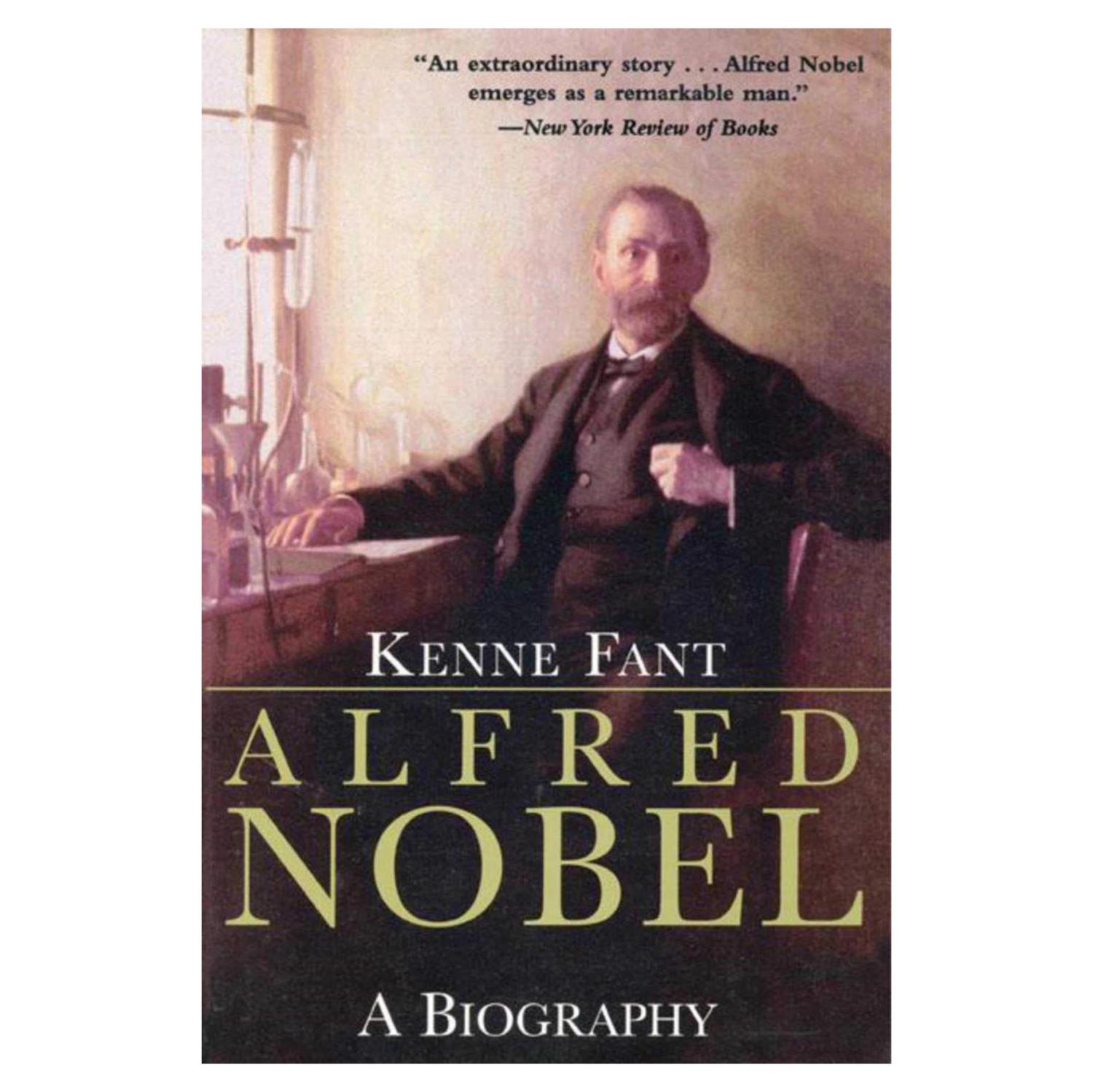 Alfred Nobel - A Biography