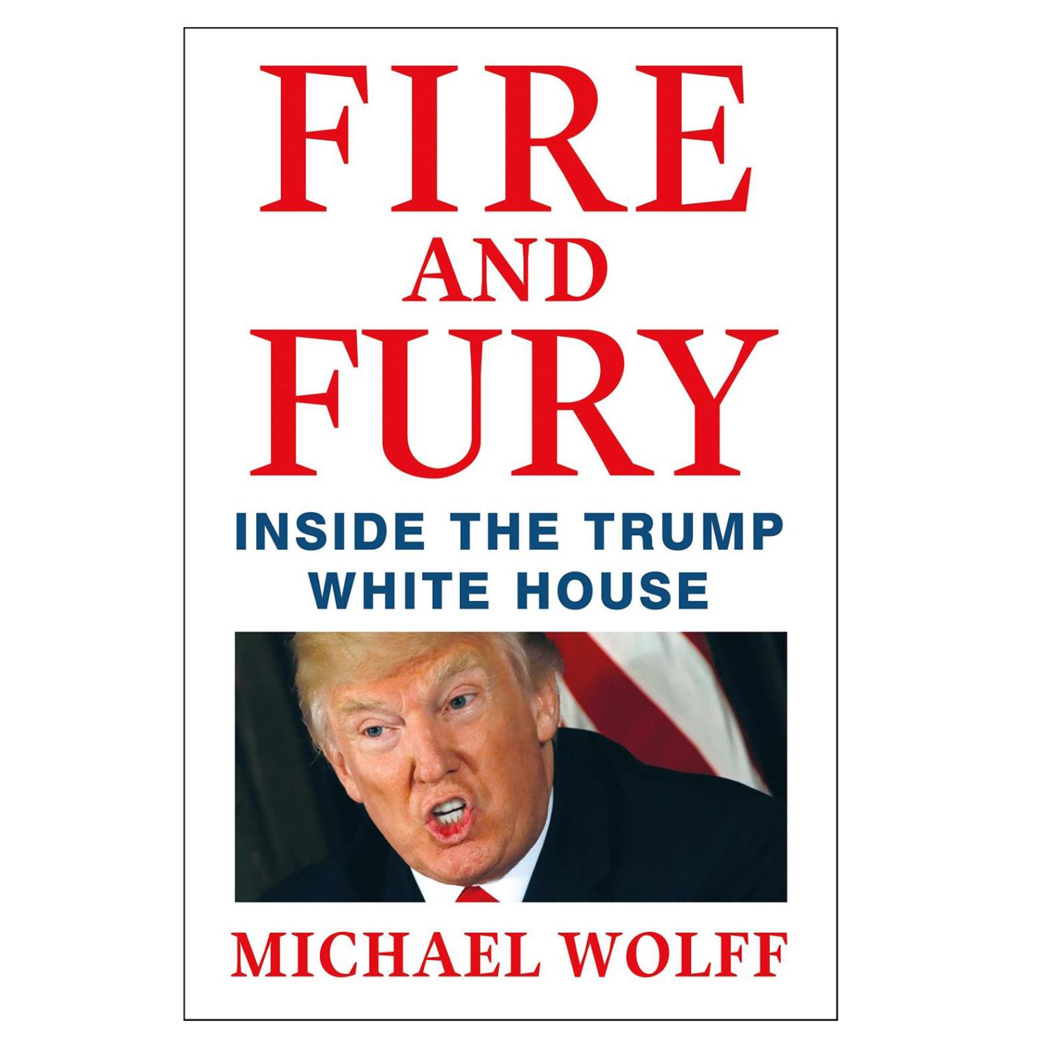 Fire And Fury - Inside The Trump White House