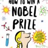 How to Win a Nobel Prize