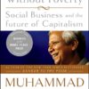 Creating a World Without Poverty - Muhammad Yunus