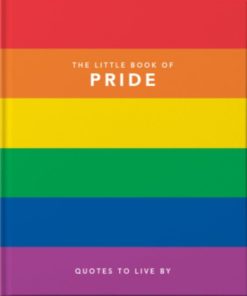 The Little Book of Pride: Quotes to live By