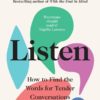 Listen: How to Find the Words for Tender Conversations (paperback)