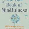The Little book of Mindfulness