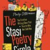 The Stasi Poetry Circle : The Creative Writing Class that Tried to Win the Cold War