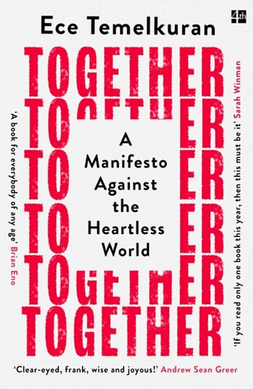 Together : a Manifesto Against the Heartless World