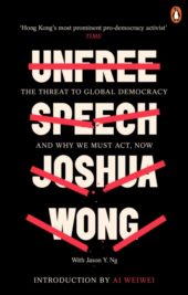 Unfree Speech: The Threat to Global Democracy and Why We Must Act Now