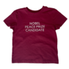 T-shirt | Nobel Peace Prize Candidate | Burgundy