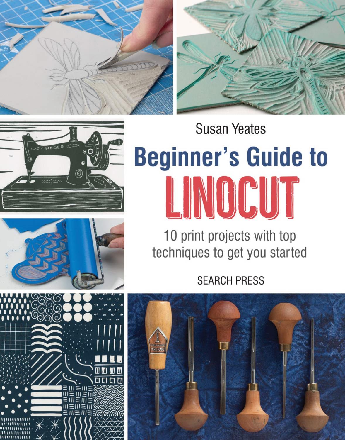 Beginner`s Guide to LINOCUT Susan Yeates