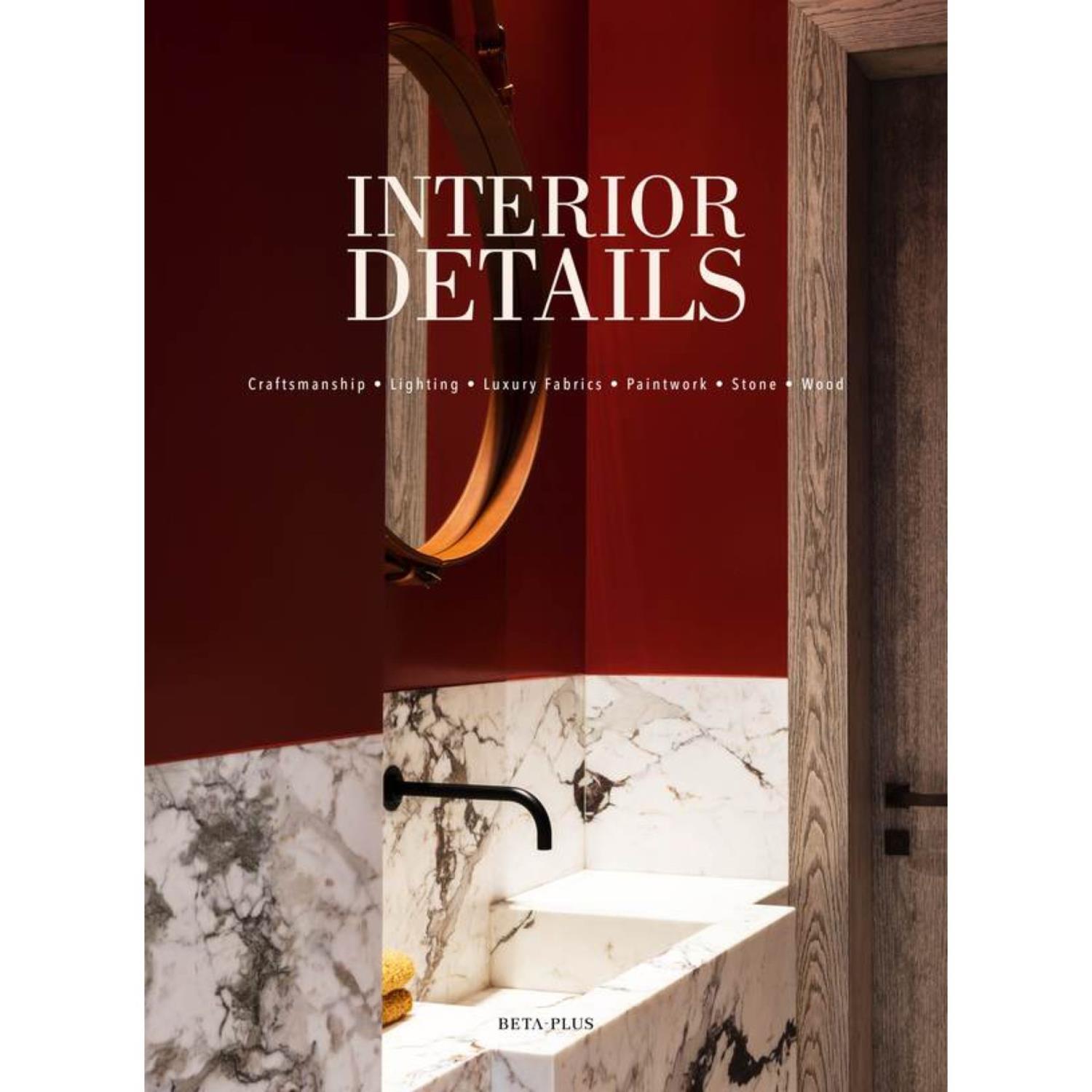 Interior Details: Craftsmanship -Lighting - Luxury Fabrics -Paintwork -