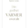 Kort din godhet varmer overalt