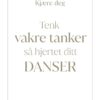 Kort Tenk varme tanker så hjertet ditt danser