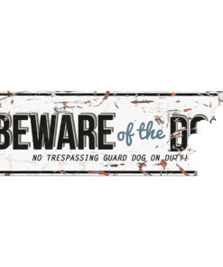 SKILT "Beware of the dog..." Hvitt