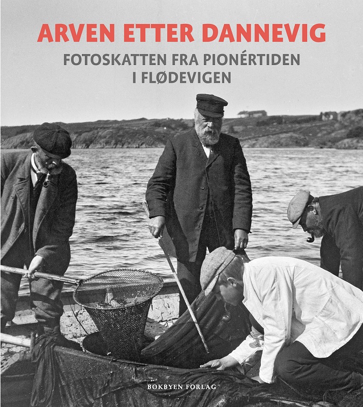 Arven etter Dannevig - Fotoskatten fra pionértiden i Flødevigen