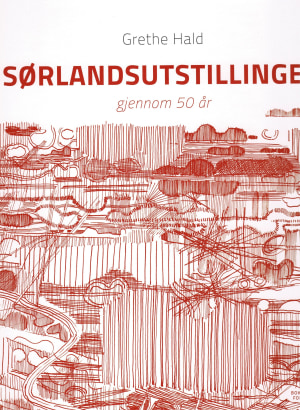 Sørlandsutstillingen- gjennom 100 år