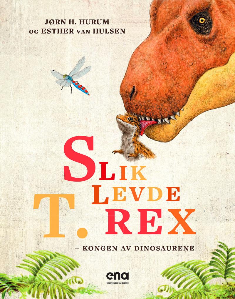 Slik levde T. rex - kongen av dinosaurene