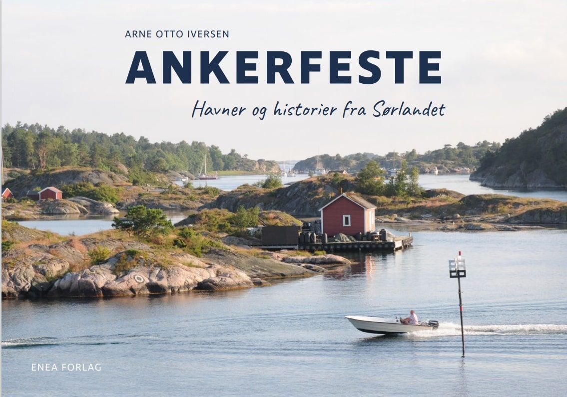 Ankerfeste - Havner og historier fra Sørlandet