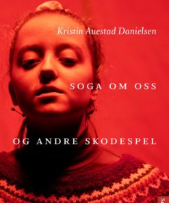 Soga om oss og andre skodespel