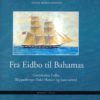 Fra Eidbo til Bahamas: Gårdsbruket Eidbo - Skipperborger Peder Hansen og hans samtid