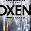 OXEN - Frosne flammer
