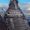 Norske ødegårder - Historien om stedene vi forlot