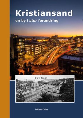 Kristiansand - en by i stor forandring