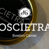 Kaviar, Rossini "Oscietra"