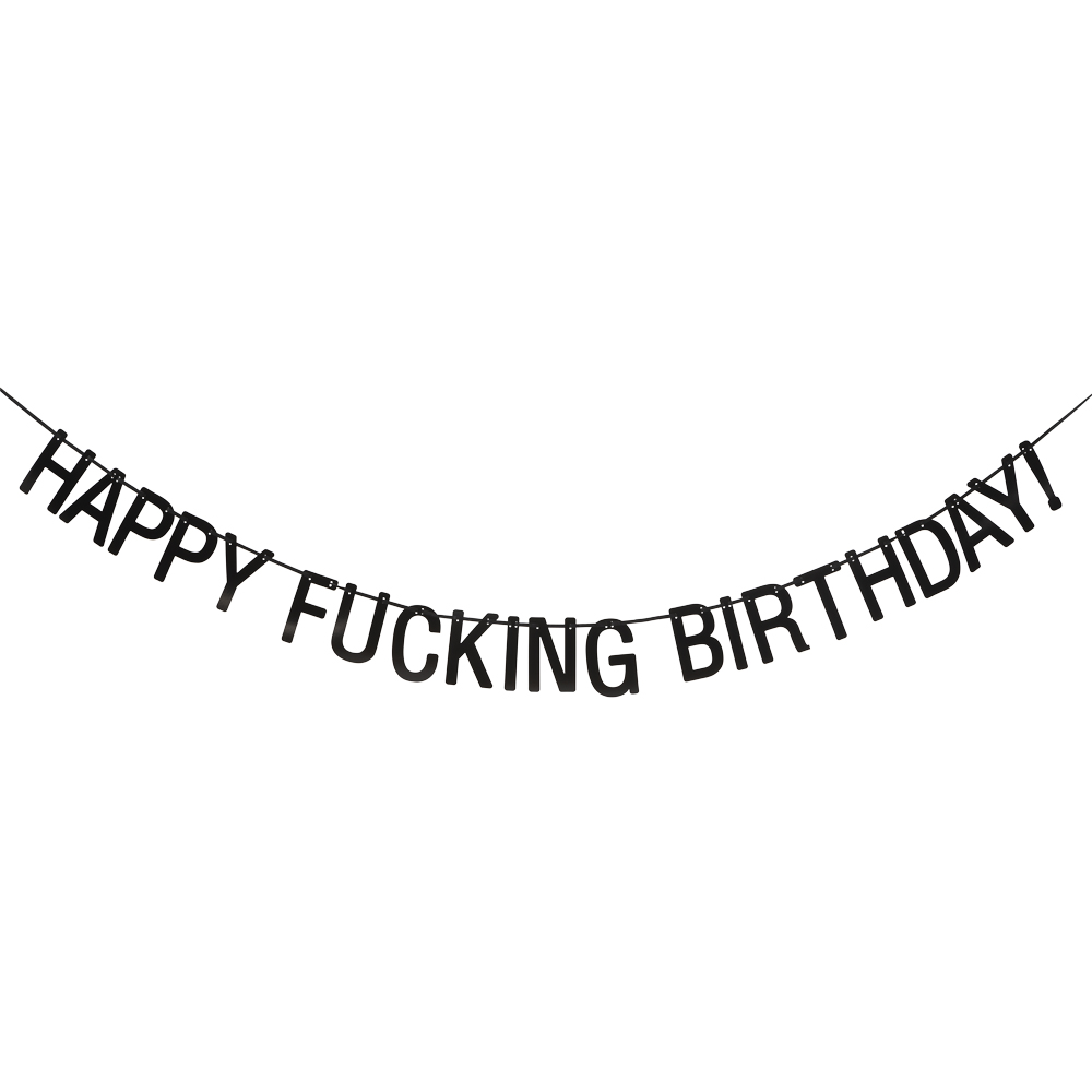 Banner happy fucking birthday