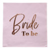 Bride to be servietter 16pk