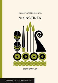 VIKINGTIDEN, KORT INTRODUKSJON