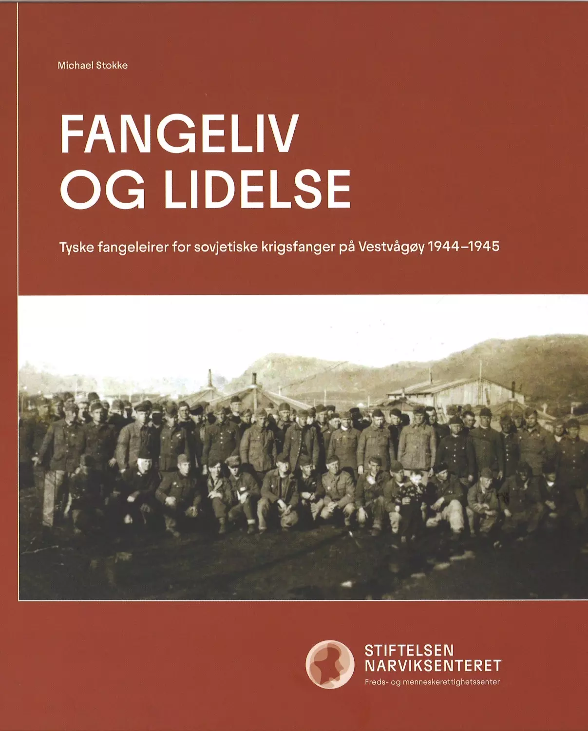 Vår forsker Michael Stokke har skrevet en ny bok «Fangeliv og lidelse: Tyske fangeleirer for sovjeti