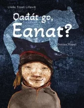 oadat go, Eanat?