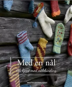 MED EN NÅL - NÅLEBINDING