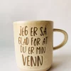 Krus "Jeg er så glad for at du er min venn"
