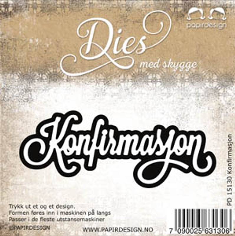 PD Dies, Konfirmasjon