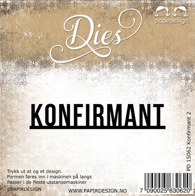 PD Dies, Konfirmant 2