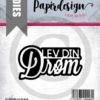 PD Dies Lev din drøm