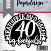 PD Dies 40 og fæbjuløs