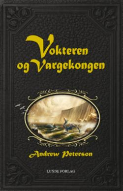 Vokteren og Vargekongen (Vingefjærsagaen 4)
