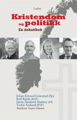 Kristendom og politikk - en debattbok. UTSOLGT!