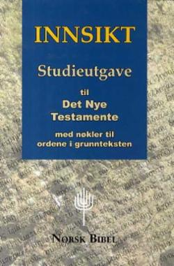 Innsikt - Studieutgave til Det nye testamente (Norsk Bibel NB 88/07 og Gresk-norsk leksikon)