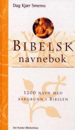 Bibelsk navnebok - 1200 navn med bakgrunn i Bibelen