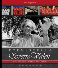 Kormesteren Sverre Valen - et fenomen i norsk musikkliv