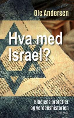 Hva med Israel? Bibelens profetier og verdenshistorien