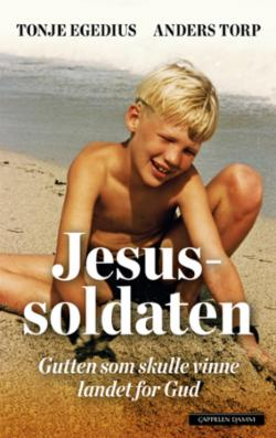 Jesussoldaten - gutten som skulle vinne landet for Gud