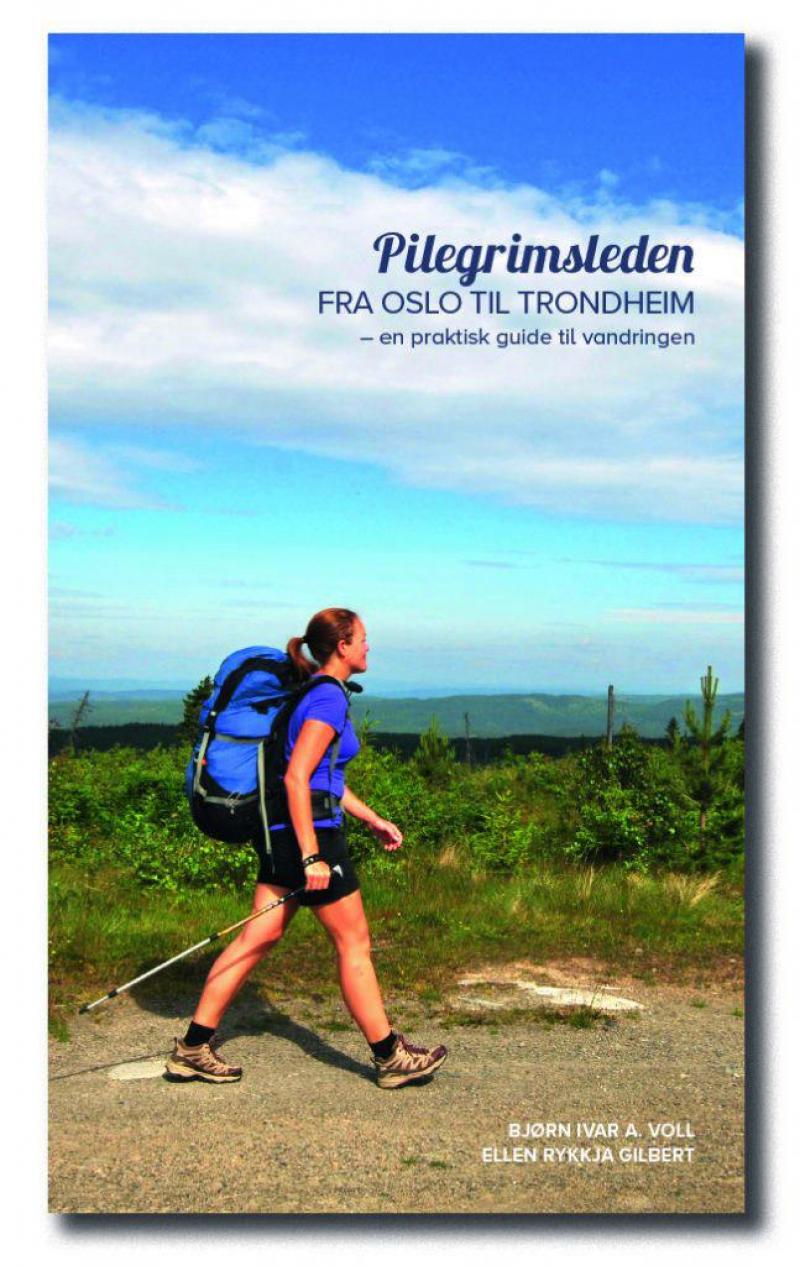 Pilegrimsleden fra Oslo til Trondheim - en praktisk guide til vandringen